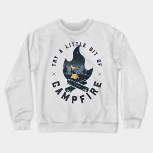 Try A Little Bit Of Campfire | Hiking Mountains Camping Under Stars Crewneck Sweatshirt